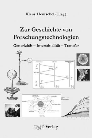 Zur Geschichte von Forschungstechnologien von Hentschel,  Klaus