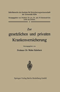 Zur gesetzlichen und privaten Krankenversicherung von Rohrbeck,  Walter