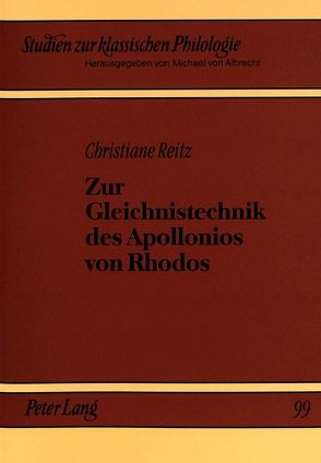 Zur Gleichnistechnik des Apollonios von Rhodos von Reitz,  Christiane