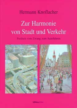Zur Harmonie von Stadt und Verkehr von Knoflacher,  Hermann