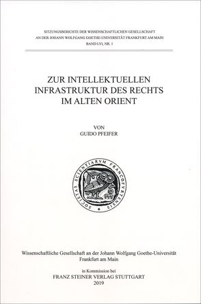 Zur intellektuellen Infrastruktur des Rechts im Alten Orient von Pfeifer,  Guido