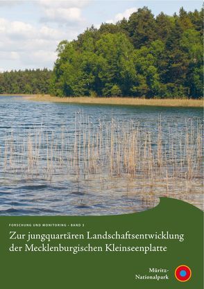 Zur jungquartären Landschaftsentwicklung der Mecklenburgischen Kleinseenplatte von Hübener,  Thomas, Janke,  Wolfgang, Klamt,  Anna-Marie, Küster,  Mathias, Lampe,  Reinhard, Lorenz,  Sebastian, Meyer,  Hinrich