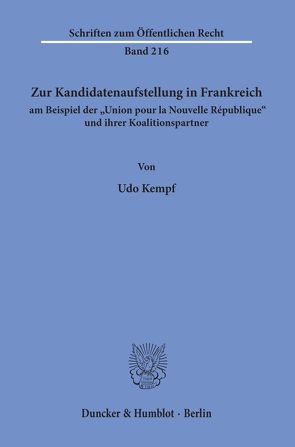 Zur Kandidatenaufstellung in Frankreich am Beispiel der „Union pour la Nouvelle République“ und ihrer Koalitionspartner. von Kempf,  Udo