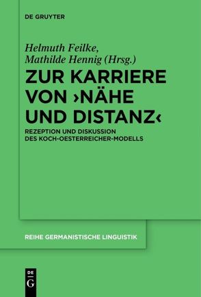 Zur Karriere von ›Nähe und Distanz‹ von Feilke,  Helmuth, Hennig,  Mathilde