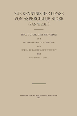 Zur Kenntnis der Lipase von Aspergillus Niger (van Tiegh) von Schenker,  Robert