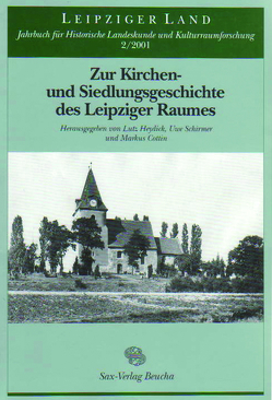 Zur Kirchengeschichte und Siedlungsgeschichte des Leipziger Raumes von Blaschke,  Karlheinz, Cottin,  Marcus, Graf,  Gerhard, Heydick,  Lutz, Kobuch,  Manfred, Schirmer,  Uwe