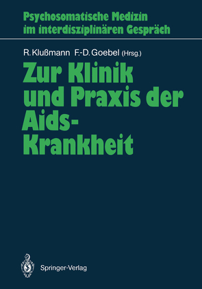 Zur Klinik und Praxis der Aids-Krankheit von Goebel,  Frank-Detlef, Klussmann,  Rudolf