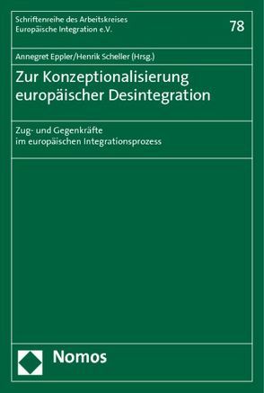 Zur Konzeptionalisierung europäischer Desintegration von Eppler,  Annegret, Scheller,  Henrik