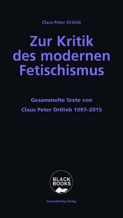 Zur Kritik des modernen Fetischismus von EXIT-Leserkreis Hamburg, Ortlieb,  Claus Peter, Ulrich,  Jörg