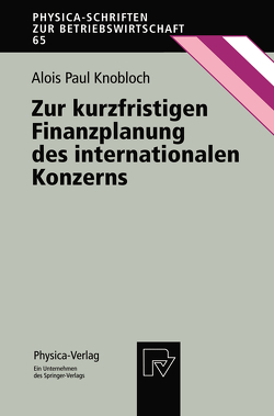 Zur kurzfristigen Finanzplanung des internationalen Konzerns von Knobloch,  Alois P.