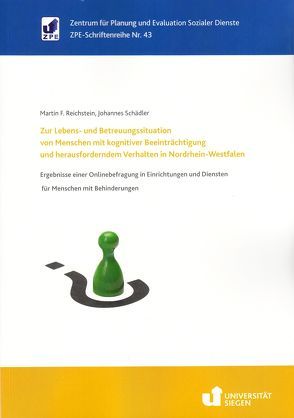 Zur Lebens- und Betreuungssituation von Menschen mit kognitiver Beeinträchtigung und herausforderndem Verhalten in Nordrhein-Westfalen von Reichstein,  Martin F., Schädler,  Johannes