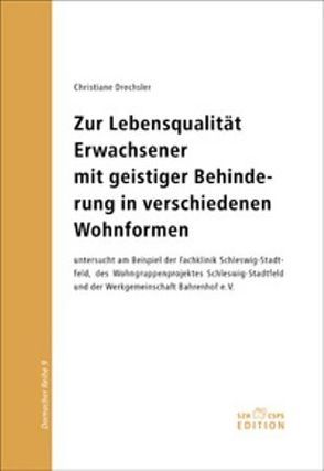 Zur Lebensqualität Erwachsener mit geistiger Behinderung in verschiedenen Wohnformen von Drechsler,  Christiane