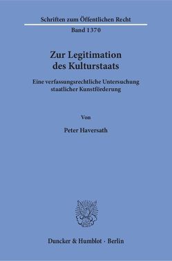 Zur Legitimation des Kulturstaats. von Haversath,  Peter