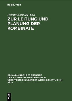 Zur Leitung und Planung der Kombinate von Koziolek,  Helmut