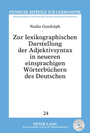 Zur lexikographischen Darstellung der Adjektivsyntax in neueren einsprachigen Wörterbüchern des Deutschen von Gondolph,  Nadia