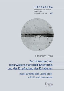 Zur Literarisierung naturwissenschaftlicher Erkenntnis und der Empfindung des Erhabenen von Laska,  Alexander