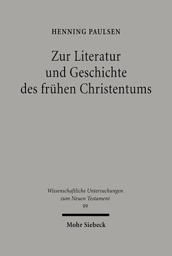 Zur Literatur und Geschichte des frühen Christentums von Eisen,  Ute E., Paulsen,  Henning