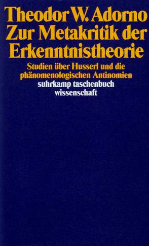 Zur Metakritik der Erkenntnistheorie von Adorno,  Gretel, Adorno,  Theodor W., Tiedemann,  Rolf