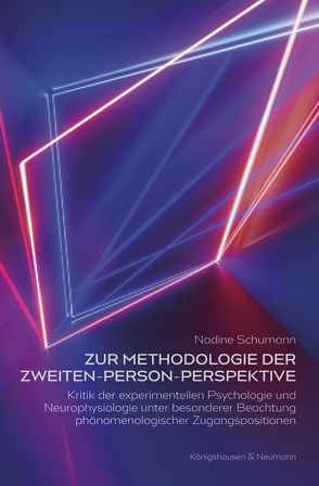 Zur Methodologie der Zweiten-Person-Perspektive von Schumann,  Nadine