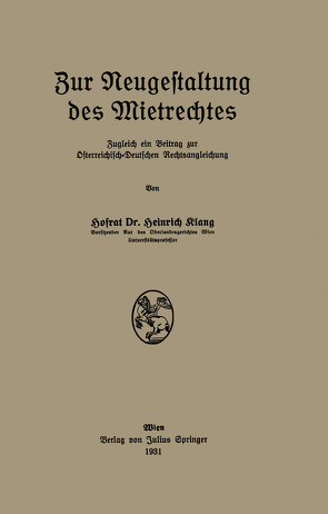 Zur Neugestaltung des Mietrechtes von Klang,  Heinrich