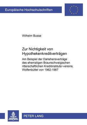 Zur Nichtigkeit von Hypothekenkreditverträgen von Busse,  Wilhelm