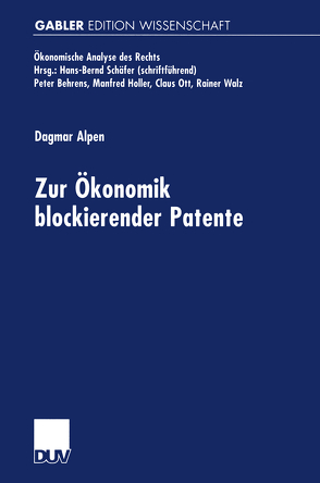Zur Ökonomik blockierender Patente von Alpen,  Dagmar