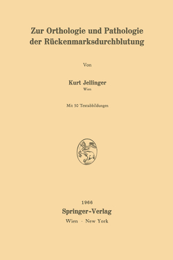 Zur Orthologie und Pathologie der Rückenmarksdurchblutung von Jellinger,  Kurt