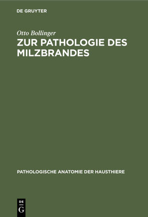Zur Pathologie des Milzbrandes von Bollinger,  Otto