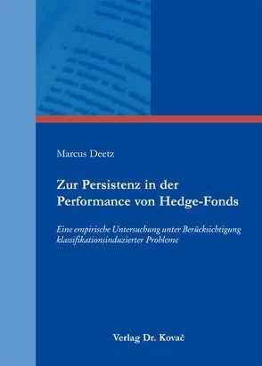 Zur Persistenz in der Performance von Hedge-Fonds von Deetz,  Marcus