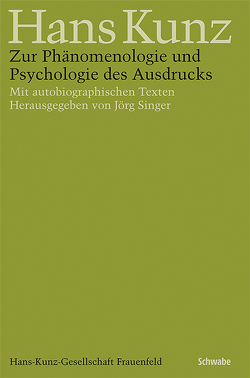 Zur Phänomenologie und Psychologie des Ausdrucks von Kunz,  Hans, Singer,  Jörg