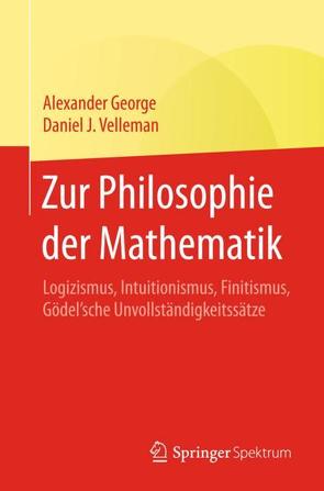 Zur Philosophie der Mathematik von Bedürftig,  Thomas, George,  Alexander, Kant,  Deborah, Velleman,  Daniel J.