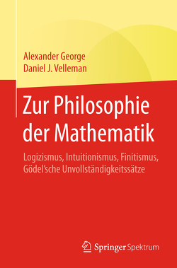 Zur Philosophie der Mathematik von Bedürftig,  Thomas, George,  Alexander, Kant,  Deborah, Velleman,  Daniel J.