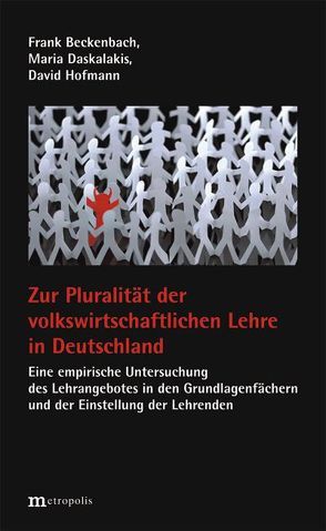 Zur Pluralität der volkswirtschaftlichen Lehre in Deutschland von Beckenbach,  Frank, Daskalakis,  Maria, Hofmann,  David