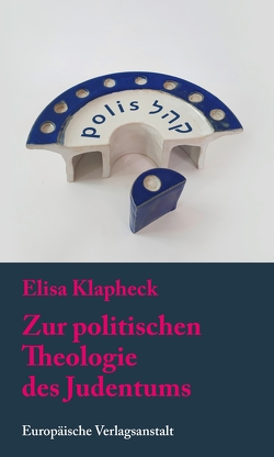 Zur politischen Theologie des Judentums von Klapheck,  Elisa