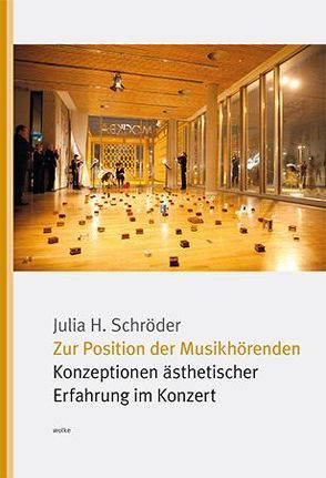 Zur Position der Musikhörenden von Schröder,  Julia H.