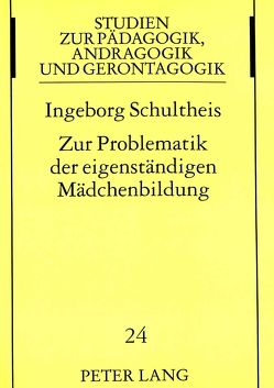 Zur Problematik der eigenständigen Mädchenbildung von Schultheis,  Ingeborg