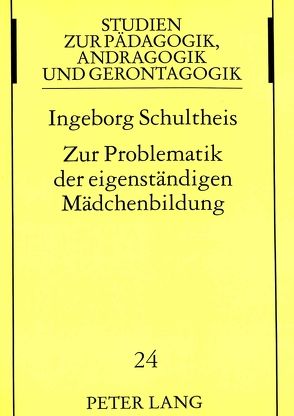 Zur Problematik der eigenständigen Mädchenbildung von Schultheis,  Ingeborg