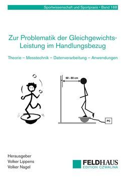 Zur Problematik der Gleichgewichts-Leistung im Handlungsbezug von Lippens,  Volker, Nagel,  Voker