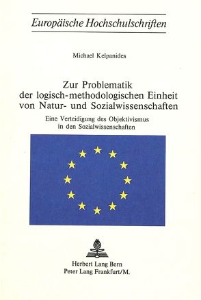 Zur Problematik der logisch-methodologischen Einheit von Natur- und Sozialwissenschaften von Kelpanides,  Michael