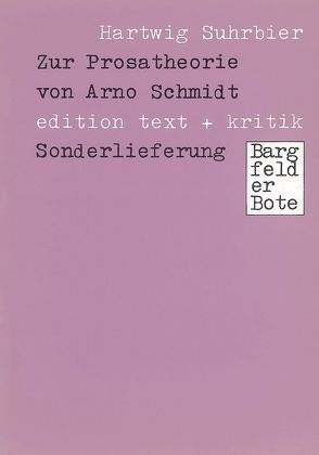 Zur Prosatheorie von Arno Schmidt von Suhrbier,  Hartwig