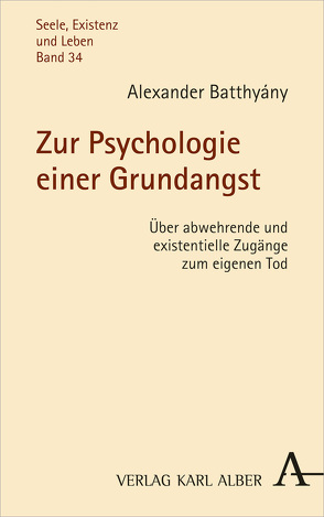 Zur Psychologie einer Grundangst von Batthyany,  Alexander