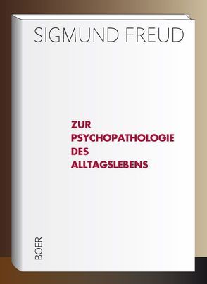 Zur Psychopathologie des Alltagslebens von Freud,  Sigmund