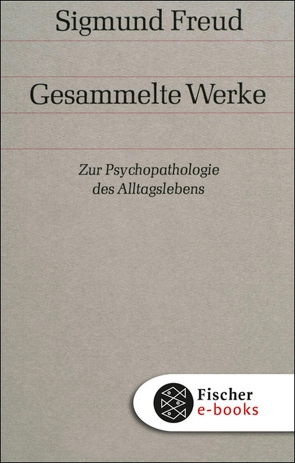 Zur Psychopathologie des Alltagslebens von Freud,  Sigmund