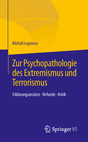 Zur Psychopathologie des Extremismus und Terrorismus von Logvinov,  Michail