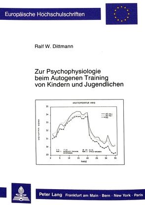 Zur Psychophysiologie beim Autogenen Training von Kindern und Jugendlichen von Dittmann,  Ralf W.
