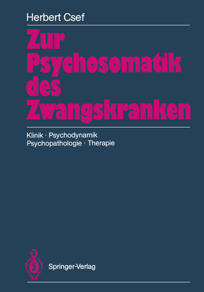 Zur Psychosomatik des Zwangskranken von Csef,  Herbert, Wyss,  Dieter