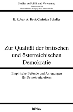 Zur Qualität der britischen und österreichischen Demokratie von Beck,  E. Robert A., Schaller,  Christian