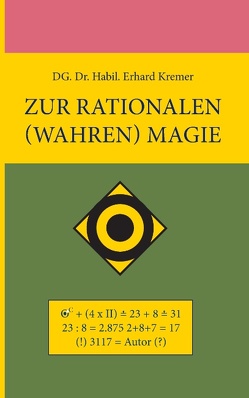 Zur rationalen (wahren) Magie von Kremer,  Erhard