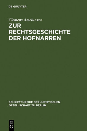 Zur Rechtsgeschichte der Hofnarren von Amelunxen,  Clemens