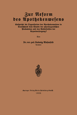Zur Reform des Apothekenwesens von Riesenfeld,  Ludwig